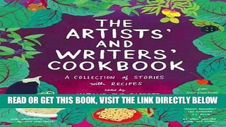 [FREE] EBOOK The Artists  and Writers  Cookbook: A Collection of Stories with Recipes BEST
