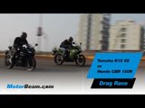 Yamaha R15 V2 vs Honda CBR150R - Drag Race | MotorBeam