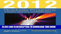 Best Seller 2012 Graduate Programs in Physics, Astronomy, and Related Fields (Graduate Programs in