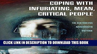 [PDF] Coping with Infuriating, Mean, Critical People: The Destructive Narcissistic Pattern [Full