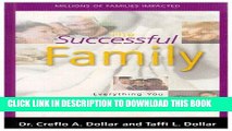 [PDF] The Successful Family: Everything You Need to Know to Build a Stronger Family Full Online