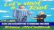 [PDF] Let s Start a Riot: How A Young Drunk Punk became a Hollywood Dad [Full Ebook]