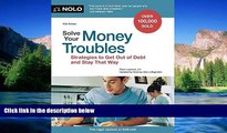 Must Have  Solve Your Money Troubles: Strategies to Get Out of Debt and Stay That Way  READ Ebook