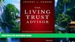 Big Deals  The Living Trust Advisor: Everything You (and Your Financial Planner) Need to Know