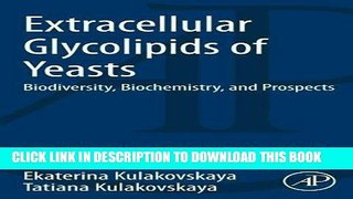 Ebook Extracellular Glycolipids of Yeasts: Biodiversity, Biochemistry, and Prospects Free Read