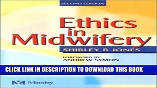[READ] EBOOK Ethics in Midwifery, 2e ONLINE COLLECTION