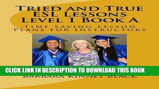 Best Seller Tried and True ESL Lesson Level 1 Book A: Time Saving Plans for Instructors Free Read