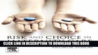 [FREE] EBOOK Risk and Choice in Maternity Care: An International Perspective, 1e ONLINE COLLECTION