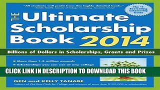 Read Now The Ultimate Scholarship Book 2014: Billions of Dollars in Scholarships, Grants and