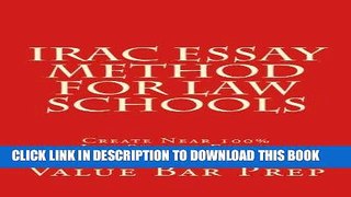 Read Now IRAC Essay Method For Law Schools: Create Near 100% Law School Essays Even On The Fly