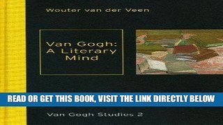 [FREE] EBOOK Van Gogh: A Literary Mind: Van Gogh Studies (Volume 2) BEST COLLECTION