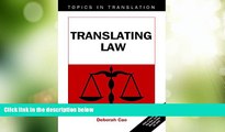Big Deals  Translating Law (Topics in Translation)  Full Read Most Wanted