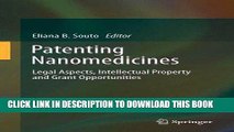 [READ] EBOOK Patenting Nanomedicines: Legal Aspects, Intellectual Property and Grant Opportunities