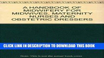 [READ] EBOOK A HANDBOOK OF MIDWIFERY FOR MIDWIVES, MATERNITY NURSES AND OBSTETRIC DRESSERS BEST