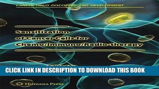 [PDF] Sensitization of Cancer Cells for Chemo/Immuno/Radio-therapy (Cancer Drug Discovery and