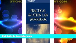 Big Deals  Practical Aviation Law Workbook 5th (Fifth) Edition  Full Read Best Seller