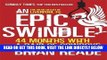 [Read] PDF An Epic Swindle: 44 Months with a Pair of Cowboys New Reales