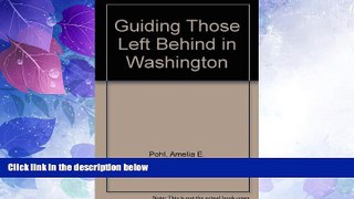 Big Deals  Guiding Those Left Behind in Washington  Best Seller Books Most Wanted
