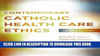 [FREE] EBOOK Contemporary Catholic Health Care Ethics ONLINE COLLECTION
