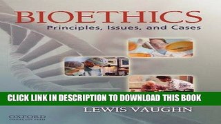 [READ] EBOOK Bioethics: Principles, Issues, and Cases BEST COLLECTION