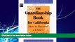 Big Deals  The Guardianship Book for California: How to Become a Child s Legal Guardian  Best