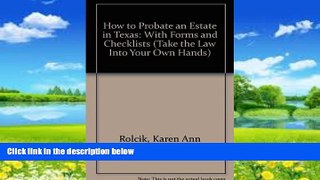 Big Deals  How to Probate an Estate in Texas: With Forms and Checklists (Take the Law Into Your