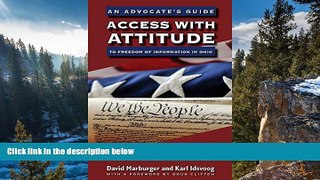 Deals in Books  Access with Attitude: An Advocate s Guide to Freedom of Information in Ohio  READ