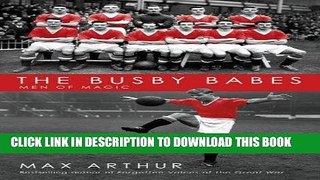 [PDF] The Busby Babes: Men of Magic Full Online