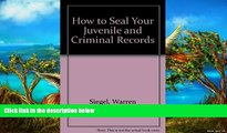 READ NOW  How to Seal Your Juvenile and Criminal Records: Legal Remedies to Clean Up Your Past