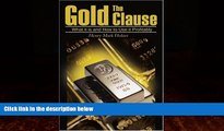 Big Deals  The Gold Clause: What it is and How to Use it Profitably  Full Ebooks Most Wanted