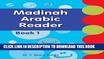 Read Now Madinah Arabic Reader: Book-1: Islamic Children s Books on the Quran, the Hadith and the