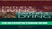 [FREE] EBOOK Faithful Living, Faithful Dying: Anglican Reflections on End of Life Care ONLINE