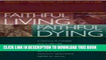 [FREE] EBOOK Faithful Living, Faithful Dying: Anglican Reflections on End of Life Care ONLINE