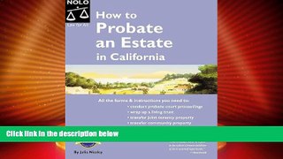 Big Deals  How to Probate an Estate in California  Full Read Best Seller