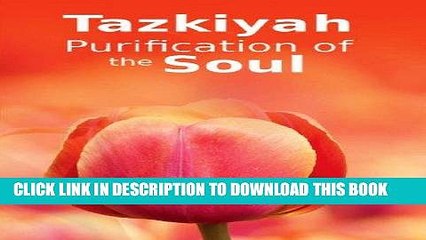 Read Now Tazkiyah Purification of the Soul: Islamic Books on the Quran, the Hadith and the Prophet