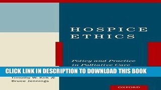 [FREE] EBOOK Hospice Ethics: Policy and Practice in Palliative Care ONLINE COLLECTION