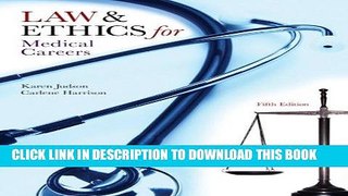 [FREE] EBOOK Law   Ethics for Medical Careers ONLINE COLLECTION