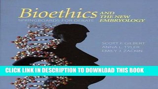 [FREE] EBOOK Bioethics and the New Embryology: Springboards for Debate BEST COLLECTION