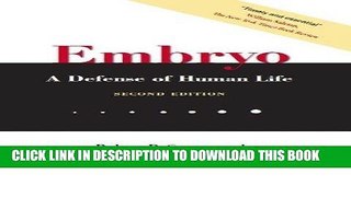 [FREE] EBOOK Embryo: A Defense of Human Life ONLINE COLLECTION