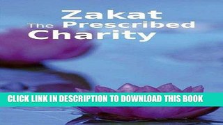 Read Now Zakat the Prescribed Charity: Islamic Books on the Quran, the Hadith and the Prophet