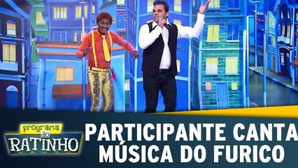 Participante canta música do Furico