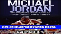 [BOOK] PDF Michael Jordan: The Inspiring Story of One of Basketball s Greatest Players New BEST