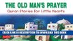 Read Now Old Man s Prayer (goodword): Islamic Children s Books on the Quran, the Hadith, and the