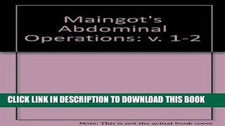 [FREE] EBOOK Maingot s Abdominal Operations, Vols. I and II BEST COLLECTION