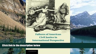 Big Deals  Failures of American Civil Justice in International Perspective  Best Seller Books Best