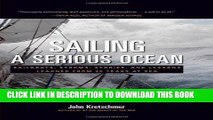 [DOWNLOAD] PDF Sailing a Serious Ocean: Sailboats, Storms, Stories and Lessons Learned from 30