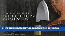 [New] Ebook Japanese Kitchen Knives: Essential Techniques and Recipes Free Online