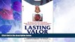 Big Deals  Lasting Valor: The Story of the Only Living Black World War II Veteran to Earn America