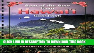 [New] Ebook Best of the Best from Hawaii: Selected Recipes from Hawaii s Favorite Cookbooks (Best