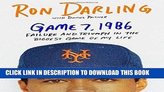 [DOWNLOAD] PDF Game 7, 1986: Failure and Triumph in the Biggest Game of My Life New BEST SELLER